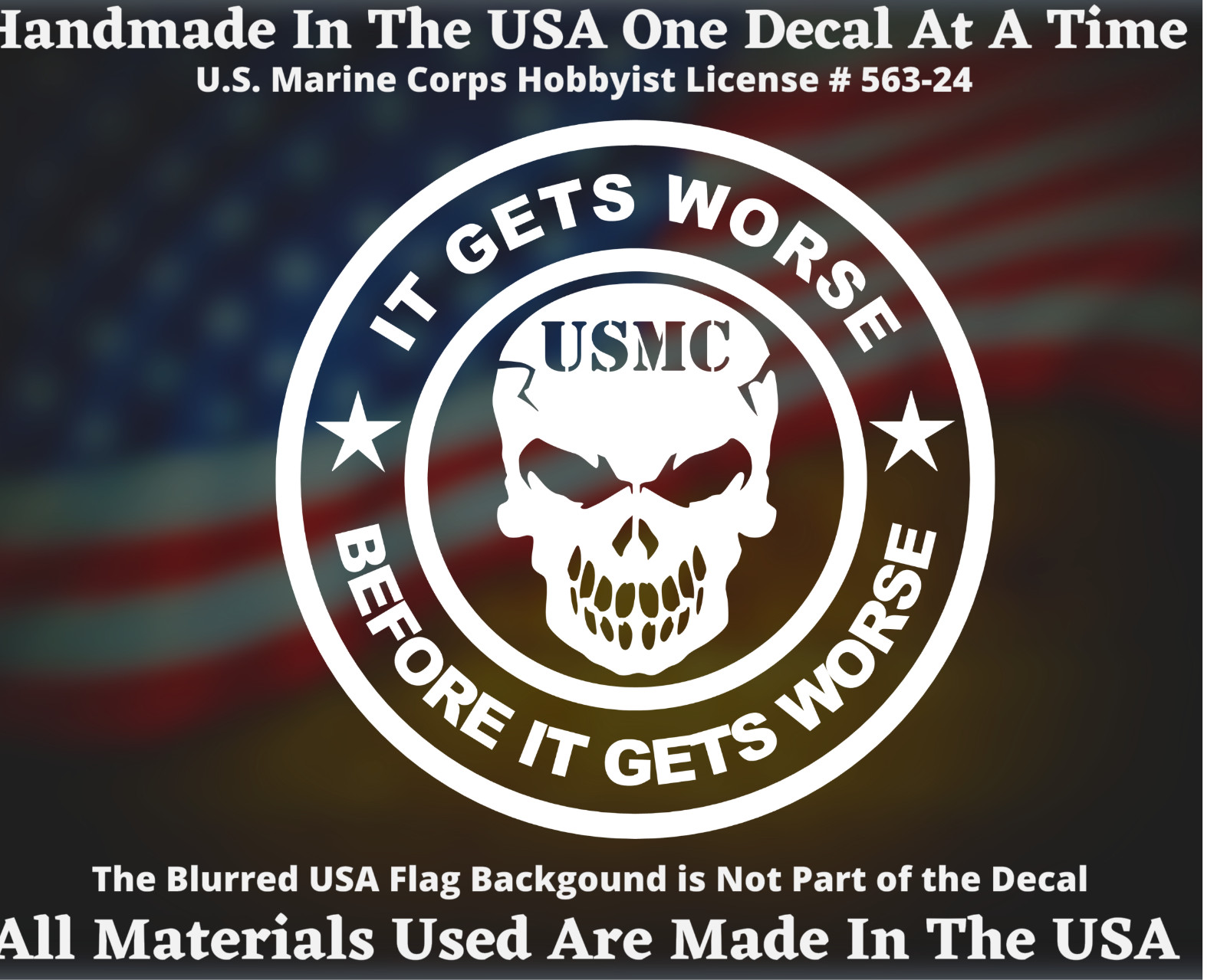 USMC It Gets Worse Before It Gets Worse Scourge Skull Die Cut Vinyl Decal
