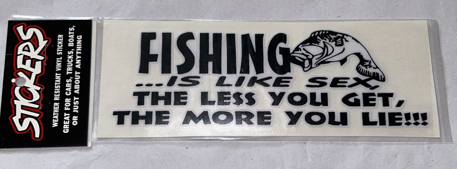 FISHING Is Like Sex The Less You Get The More You Lie Sticker Black Lettering