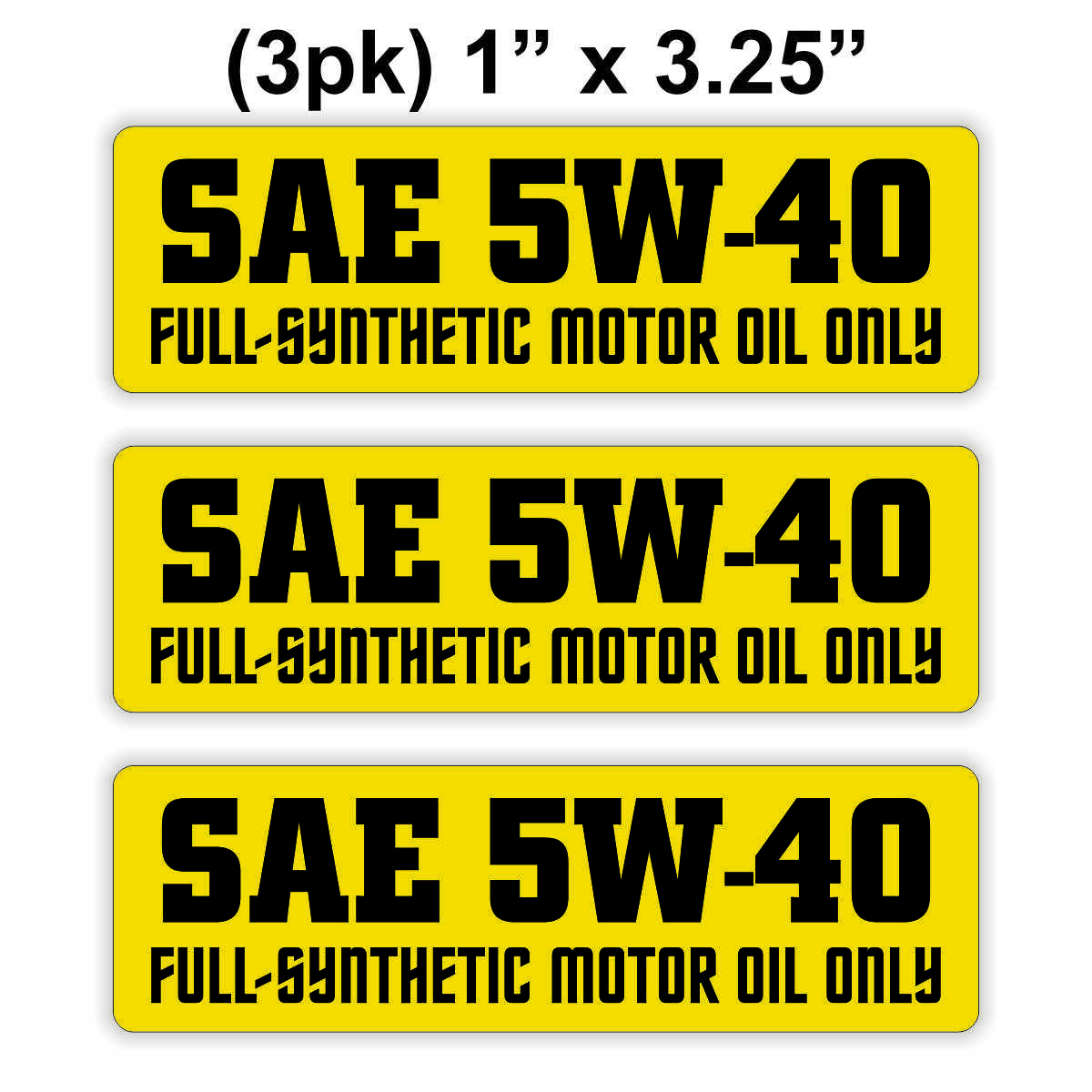3 pcs SAE 5W-40 Full Synthetic Motor Oil Only Vinyl Stickers | Engine Bay Decals