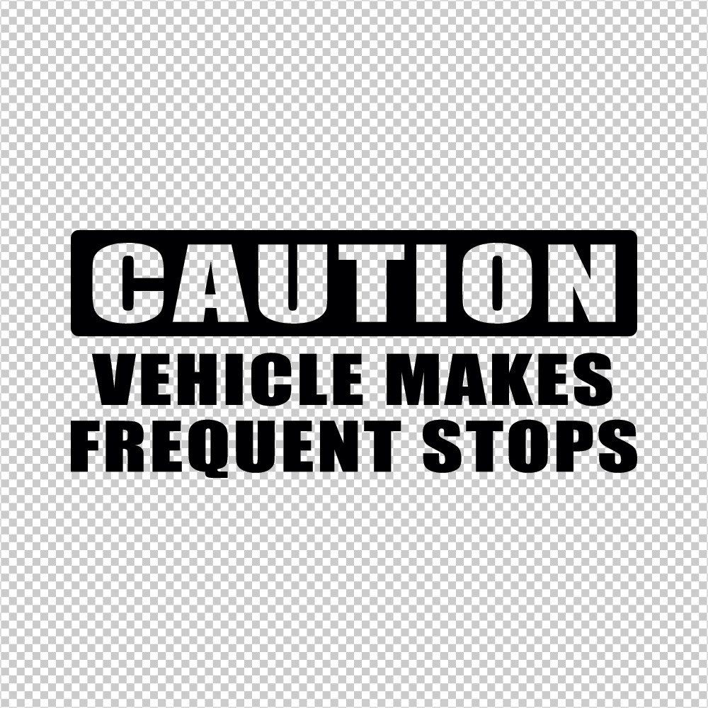 Caution Vehicle Makes Frequent Stops Custom Vinyl Sticker / Decal