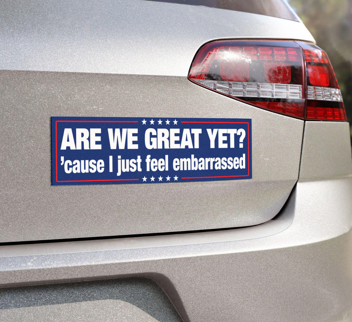 Feel Embarrassed Magnet, 10×3, Are We Great Yet, Anti Trump, Waterproof Durable