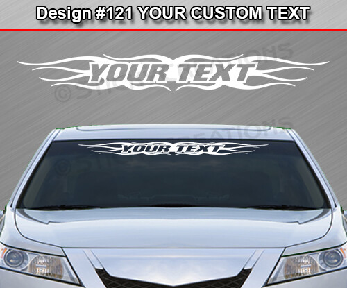 Design #121 Customized Decal Sticker Vinyl Graphic Windshield Window Flame Car