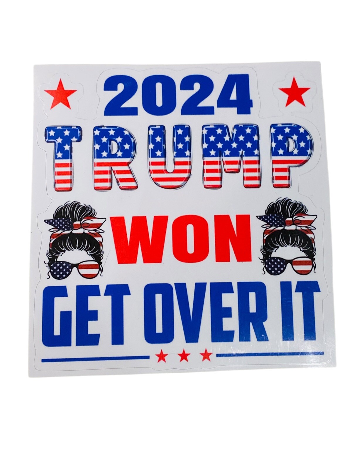 2024 TRUMP WON GET OVER IT, 5.5”x 5” Red, White & Blue, Vinyl Decal Trump Ladies