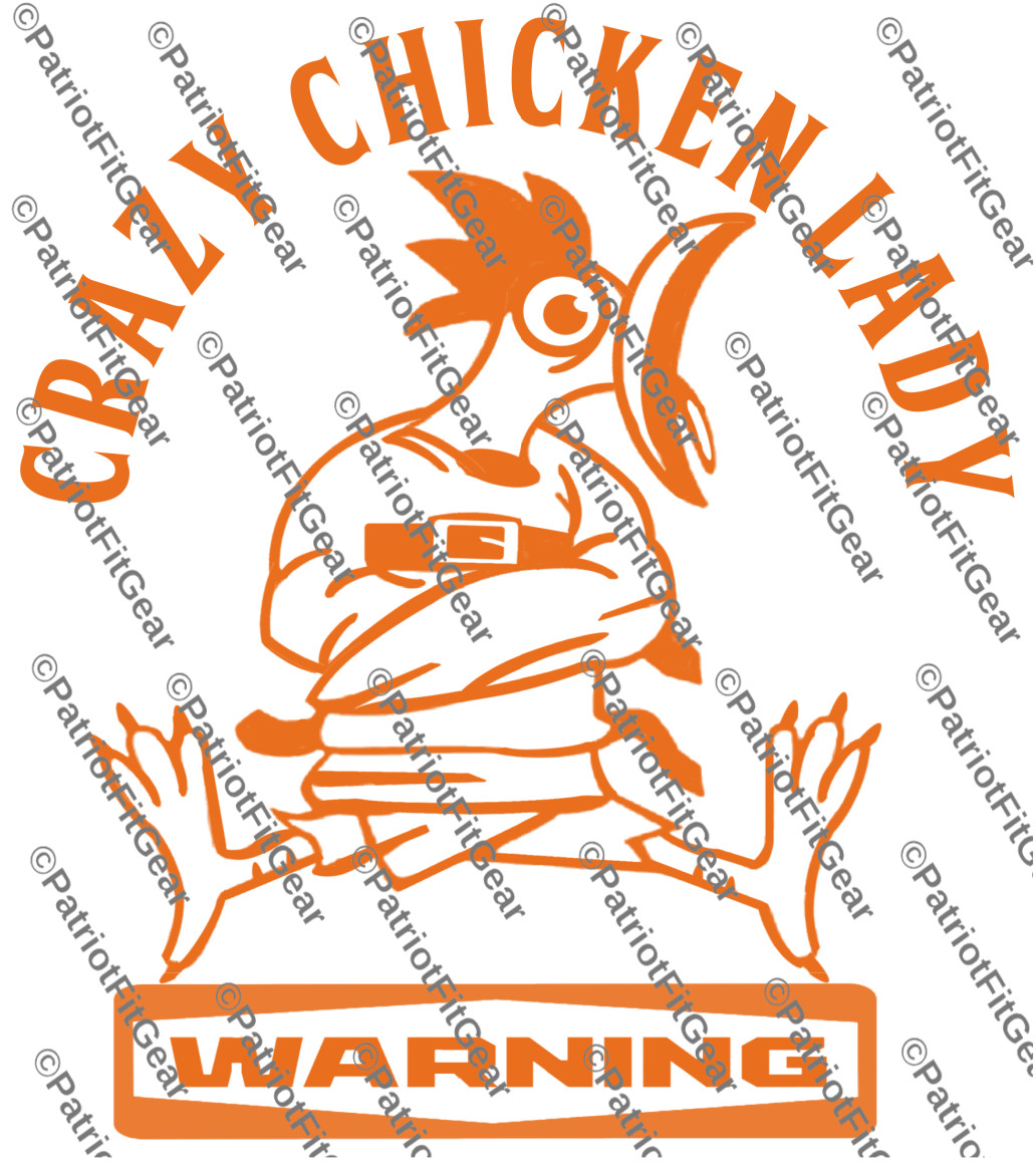 Crazy Chicken Lady,Warning,Poultry,Fowl,Farming,Farmer,Chickens,Vinyl Decal