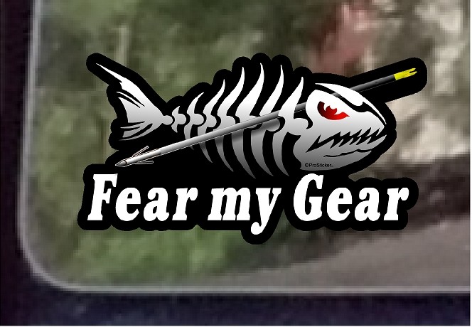 ProSticker 1522 (One) 3.5″ x 7″ Fear My Gear Bowfishing Decal Sticker