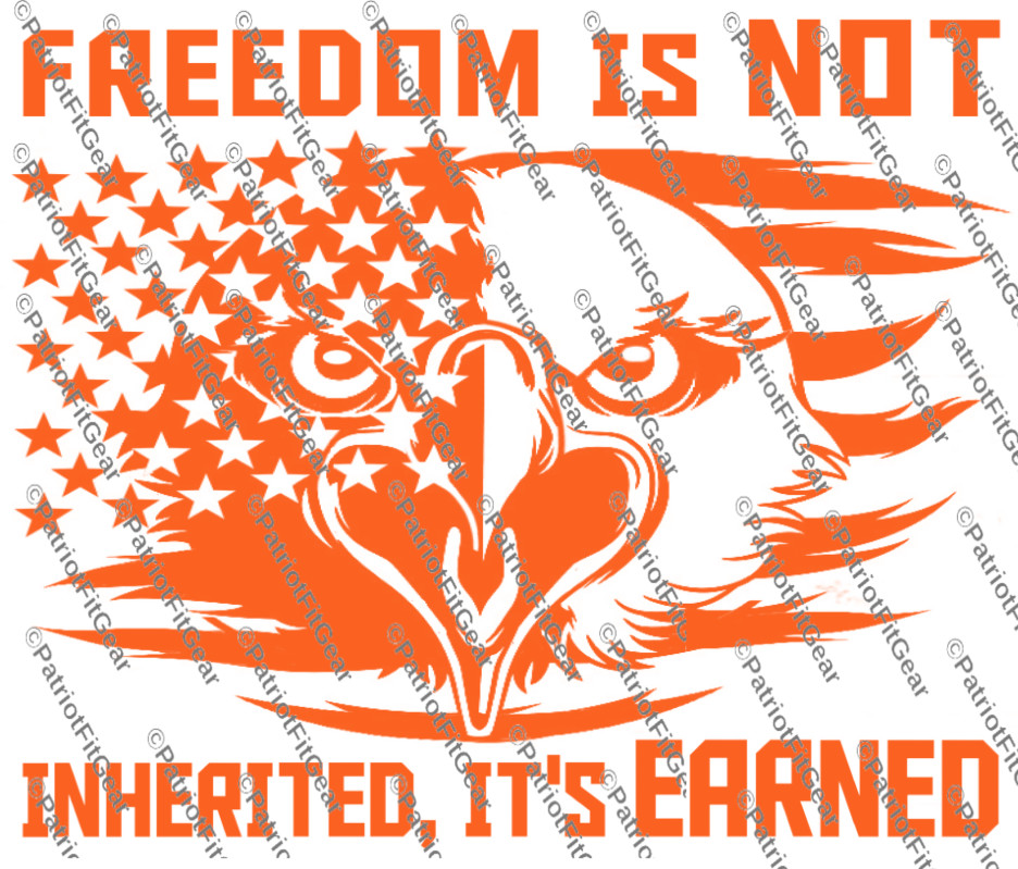 Freedom Is Not Inherited,Its Earned,We The People,Patriot,Custom Vinyl Decal