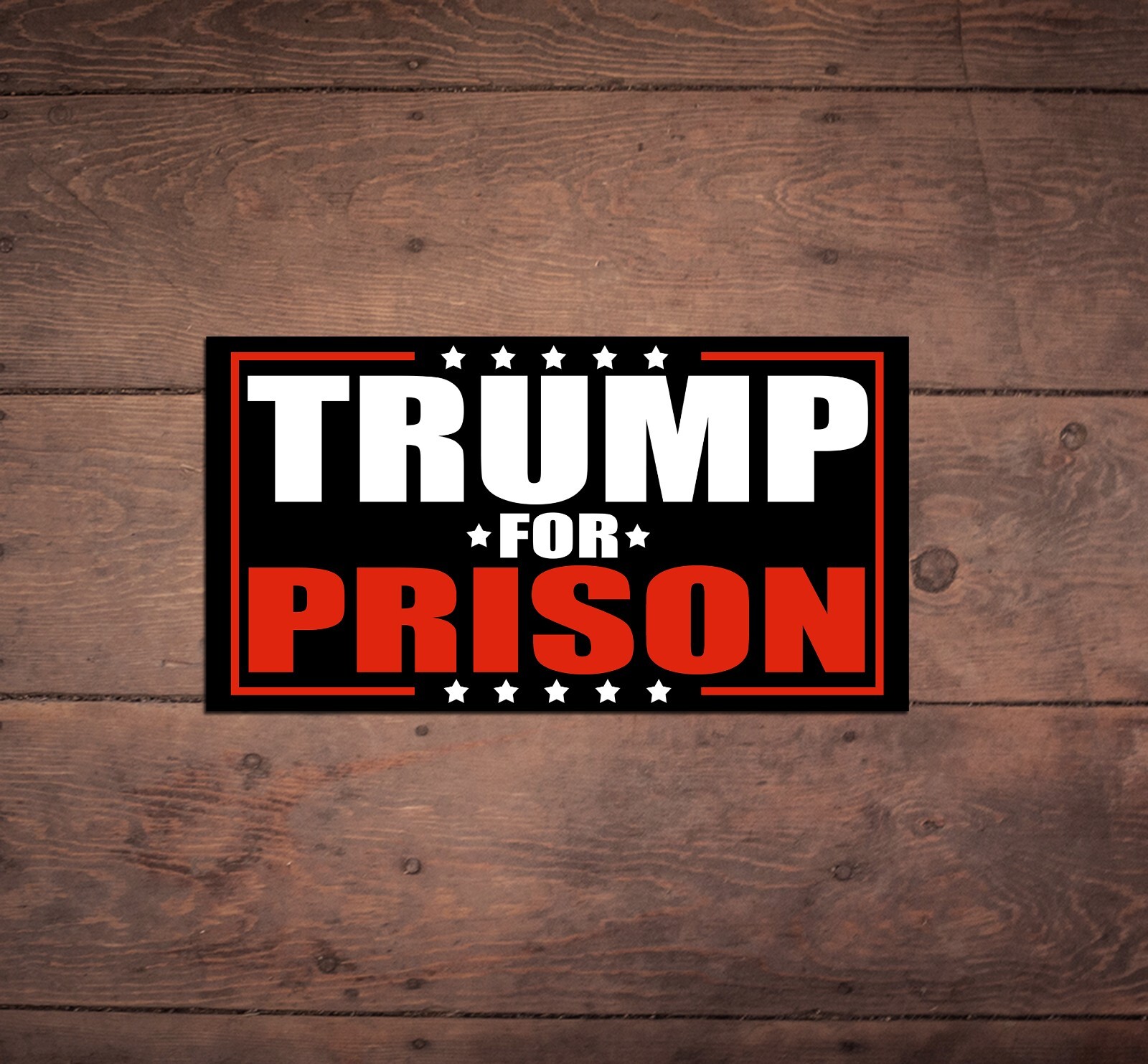 Trump For Prison Die Cut Sticker, Anti Elon, Anti Trump, FDT, Liberal, Democrat