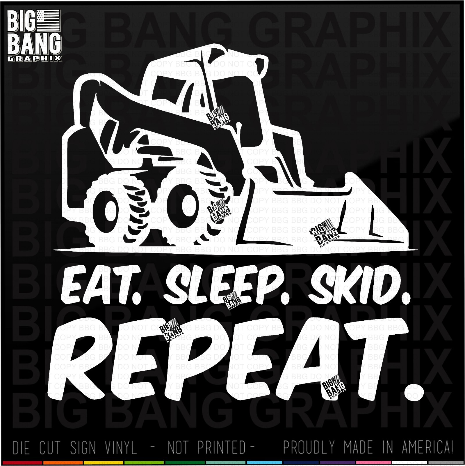 Skid Steer Loader Driver Operator Vinyl Decal Sticker Funny Eat Sleep Repeat USA