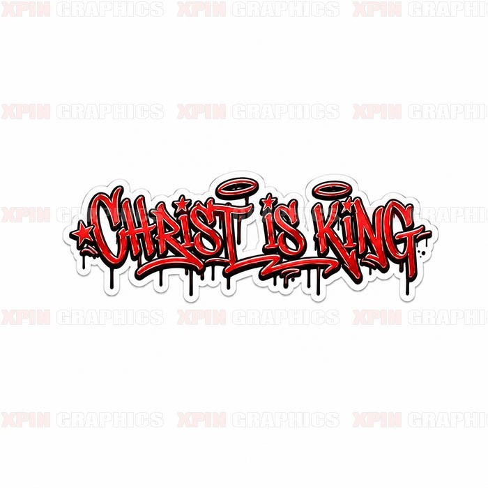 Christ is King Graffiti Vinyl Decal Sticker Religious God Jesus Lord C