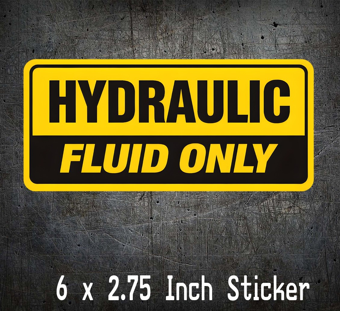 Hydraulic Fluid Only Decal Fits Fisher, Bobcat, Cat, Mower, Snow Plow, Dozer 6in