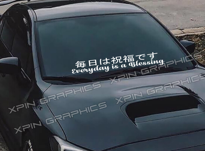 Everyday is a Blessing Japanese Letters Windshield Banner Decal Sticker Graphic