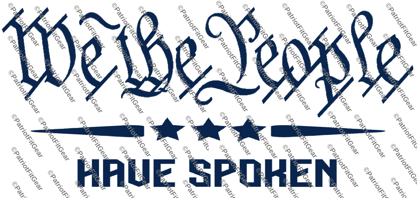 We The People Have Spoken,America First,Faith Family Freedom,Custom Vinyl Decal