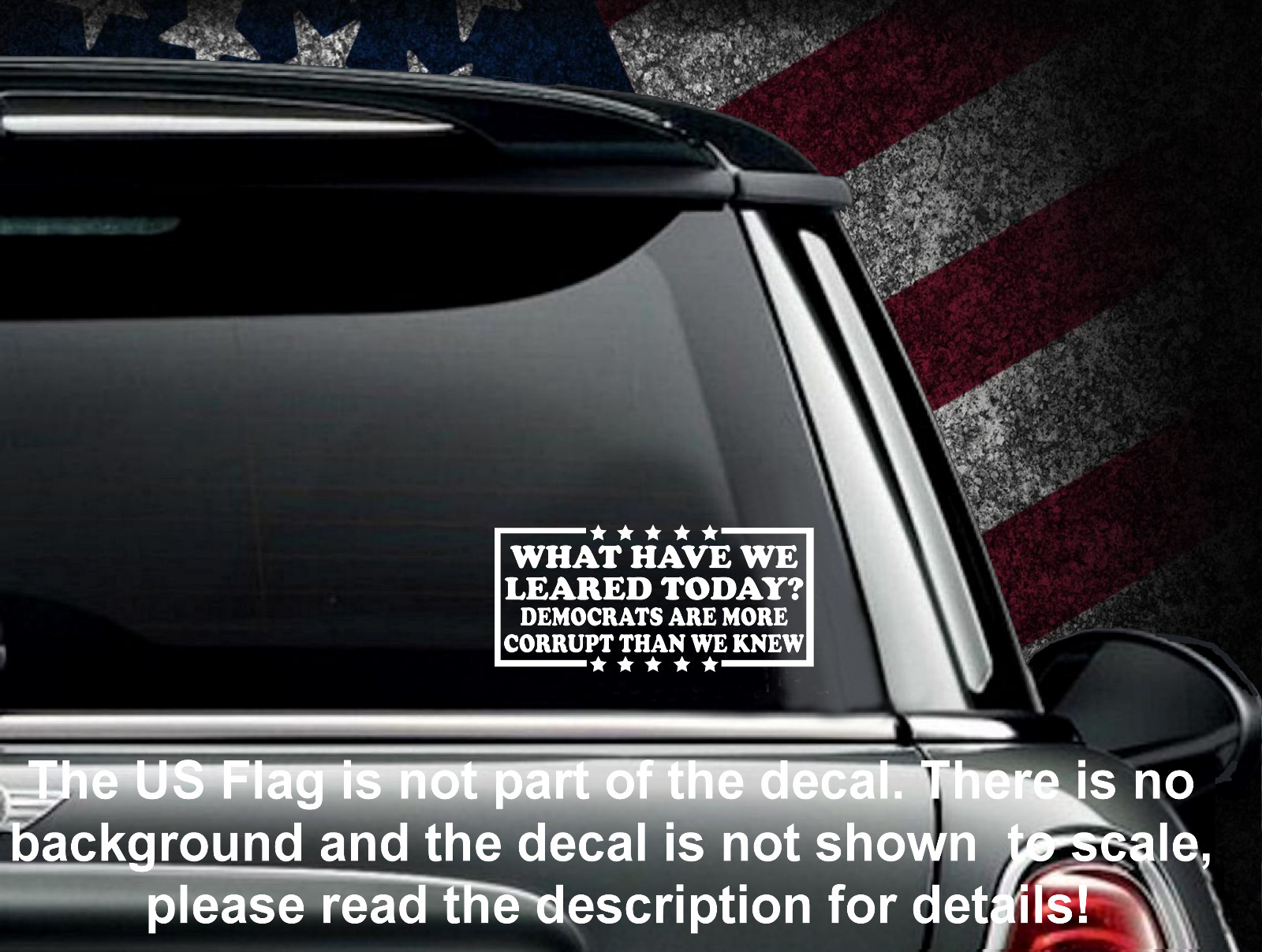 What Have We LEARED Today? Democrats Are More Corrupt Vinyl Decal US Seller