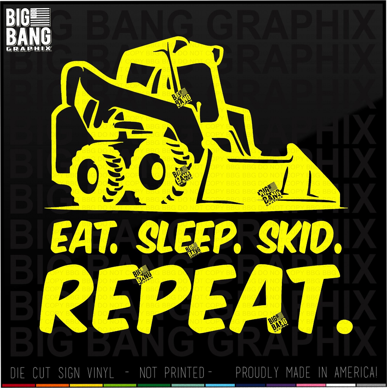 Skid Steer Loader Driver Operator Vinyl Decal Sticker Funny Eat Sleep Repeat USA