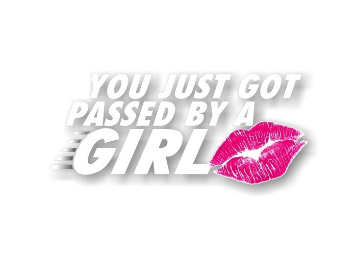 You Just Got PASSED By a Girl 9″ Vinyl Decal 4×4 Truck Racing Car SUV Girls Ride