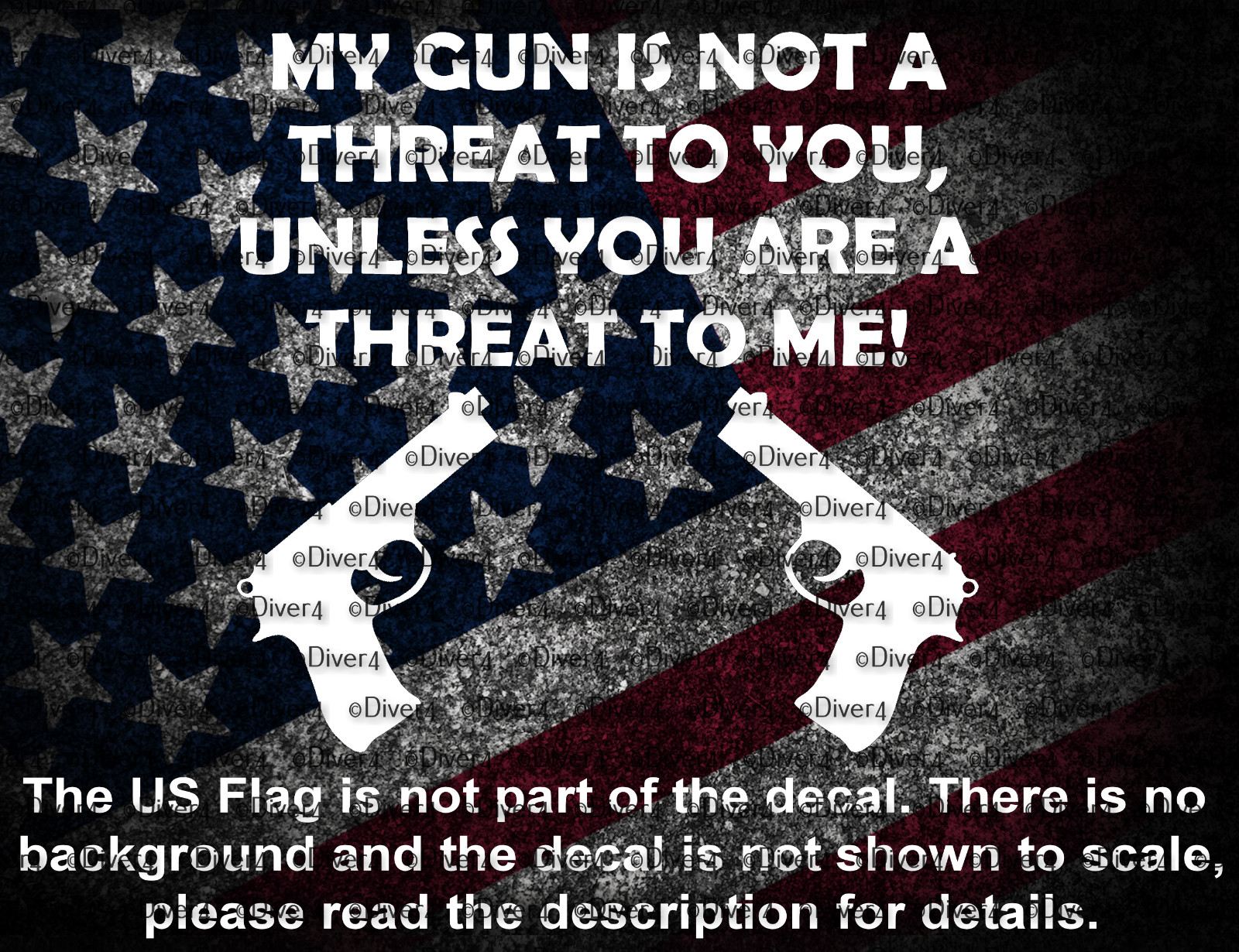 My Gun Is Not A Threat To You Unless You Are A Threat To Me Vinyl Decal US Made