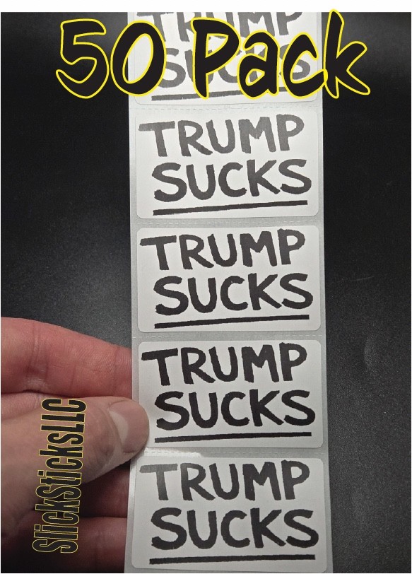 “TRUMP SUCKS” 50Pack written style bulk political stickers decals vote democrat