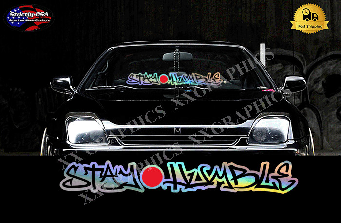 Stay Humble Windshield Window Oil Slick Holographic JDM Japanese Sticker Decal