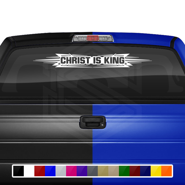 #117 CHRIST IS KING Decal Sticker Windshield Window Graphic Christian Faith Car