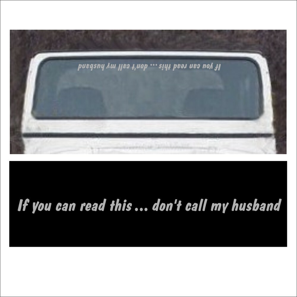 If you can read this don’t call my HUSBAND decal for roll over 4×4 Truck SILVER
