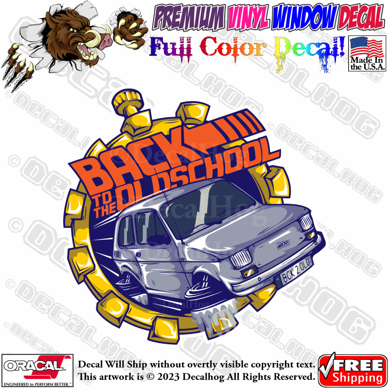 Back To The Oldschool Funny Full Color Car Truck Window Vinyl Decal Sticker.