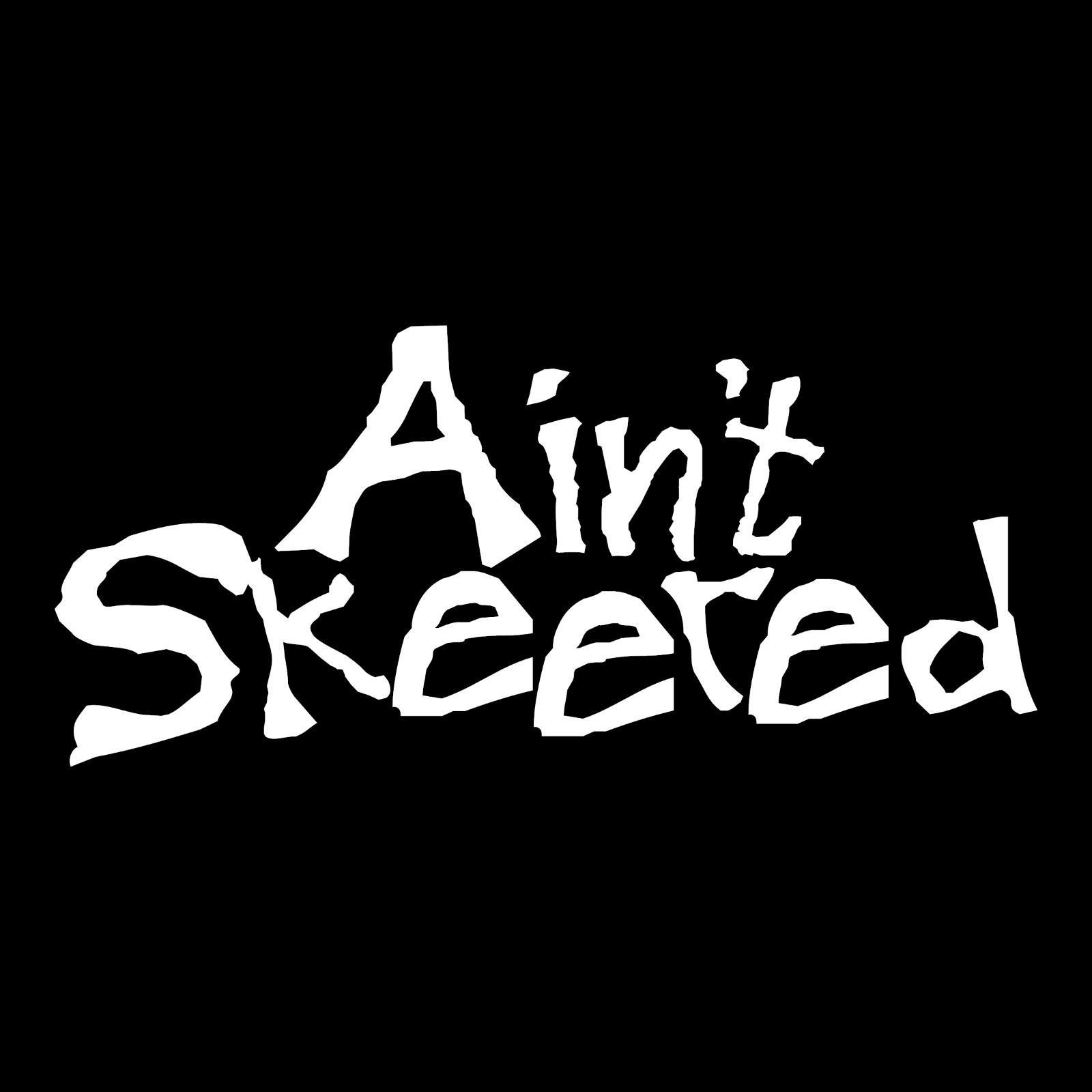 Ain’t Skeered Redneck Country Car Truck Window Wall Laptop Vinyl Decal Sticker.