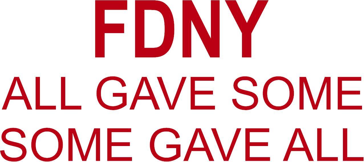 FDNY All Gave Some 3 Mil Vinyl Sticker for a Car & Truck Window