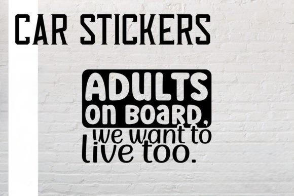 Adults On Board We Want To Live Too Funny Car Vinyl Decal Sticker Black