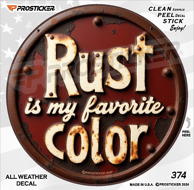 Rust Is My Favorite Color Rat Rod Flat Decal 4″ ProSticker 374