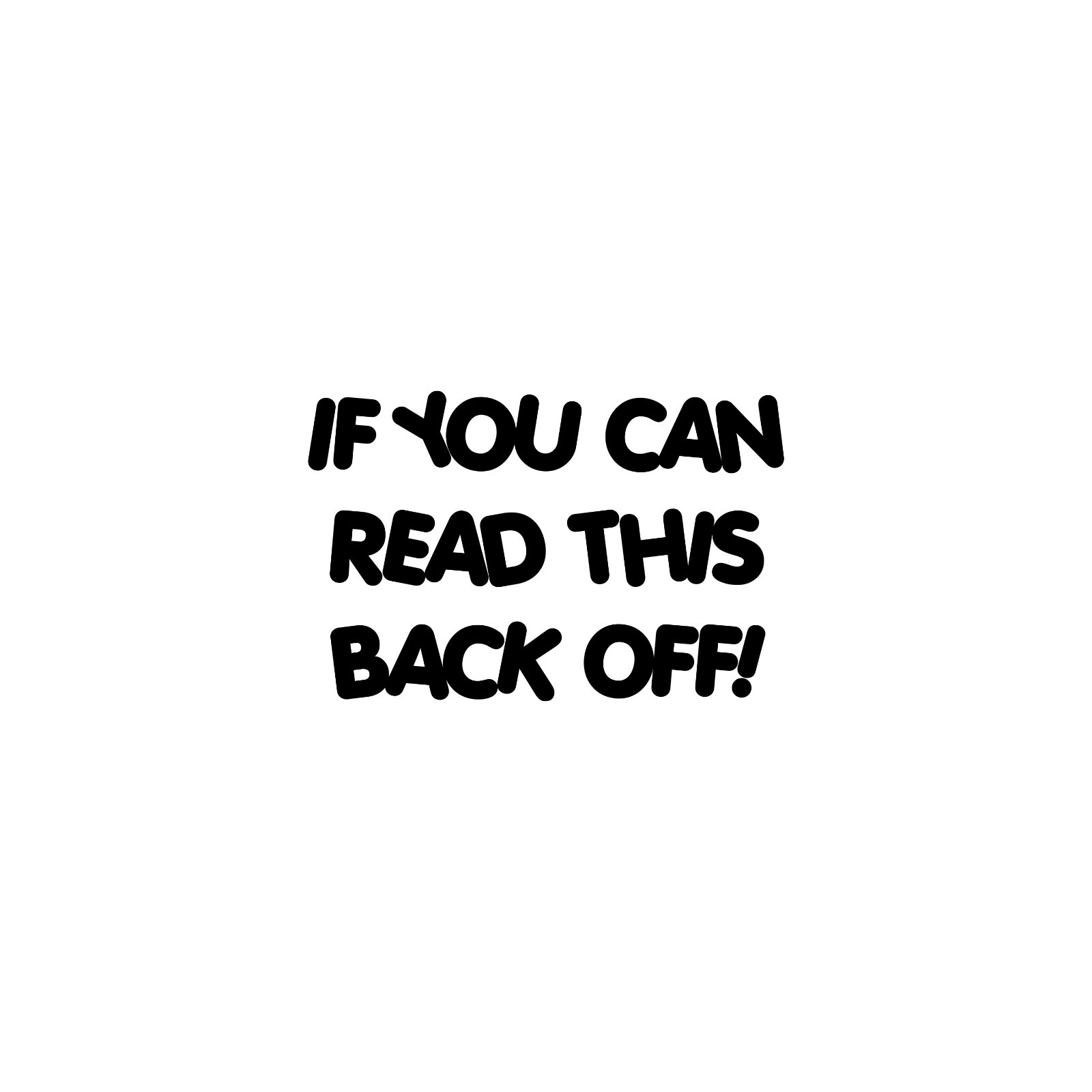 If You Can Read This Back Off Sticker Decal