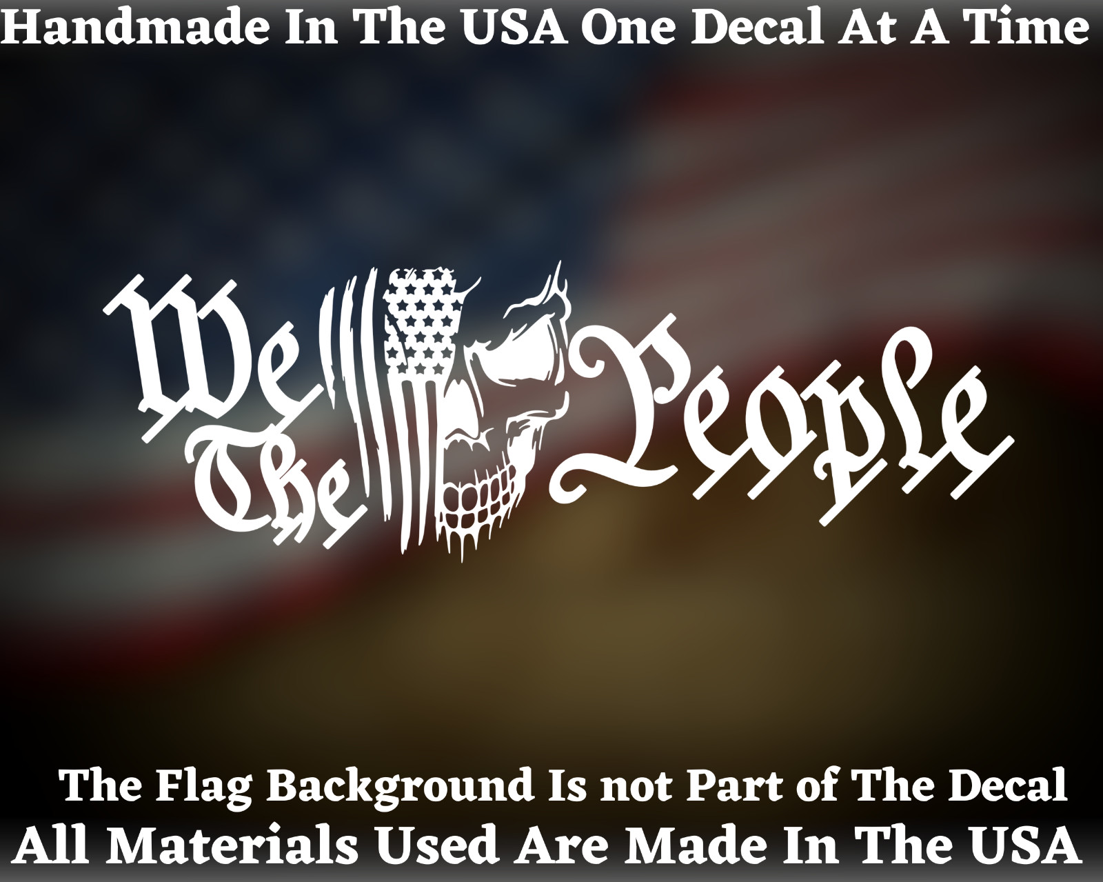 We The People Distressed American Flag Skull Patriotic Decal US Seller