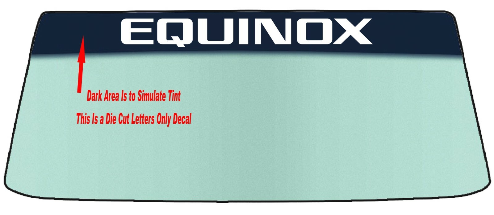FITS CHEVY EQUINOX WINDSHIELD BANNER DIE CUT DECAL VINYL WITH APPLICATION TOOL