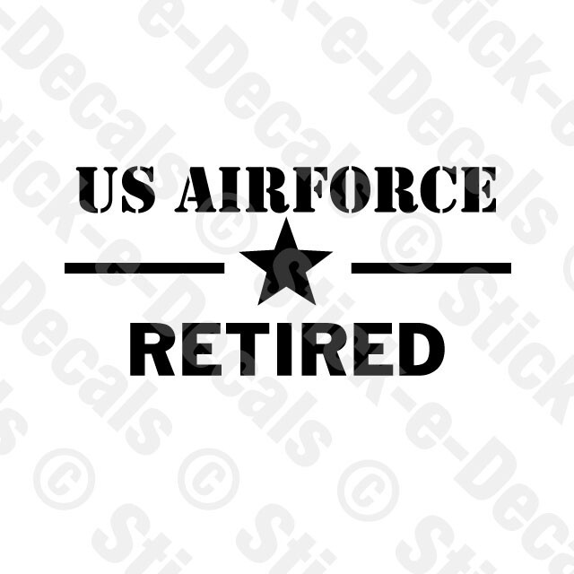 US AIRFORCE RETIRED with STAR Decal Vinyl Decal Sticker Patriot Veteran