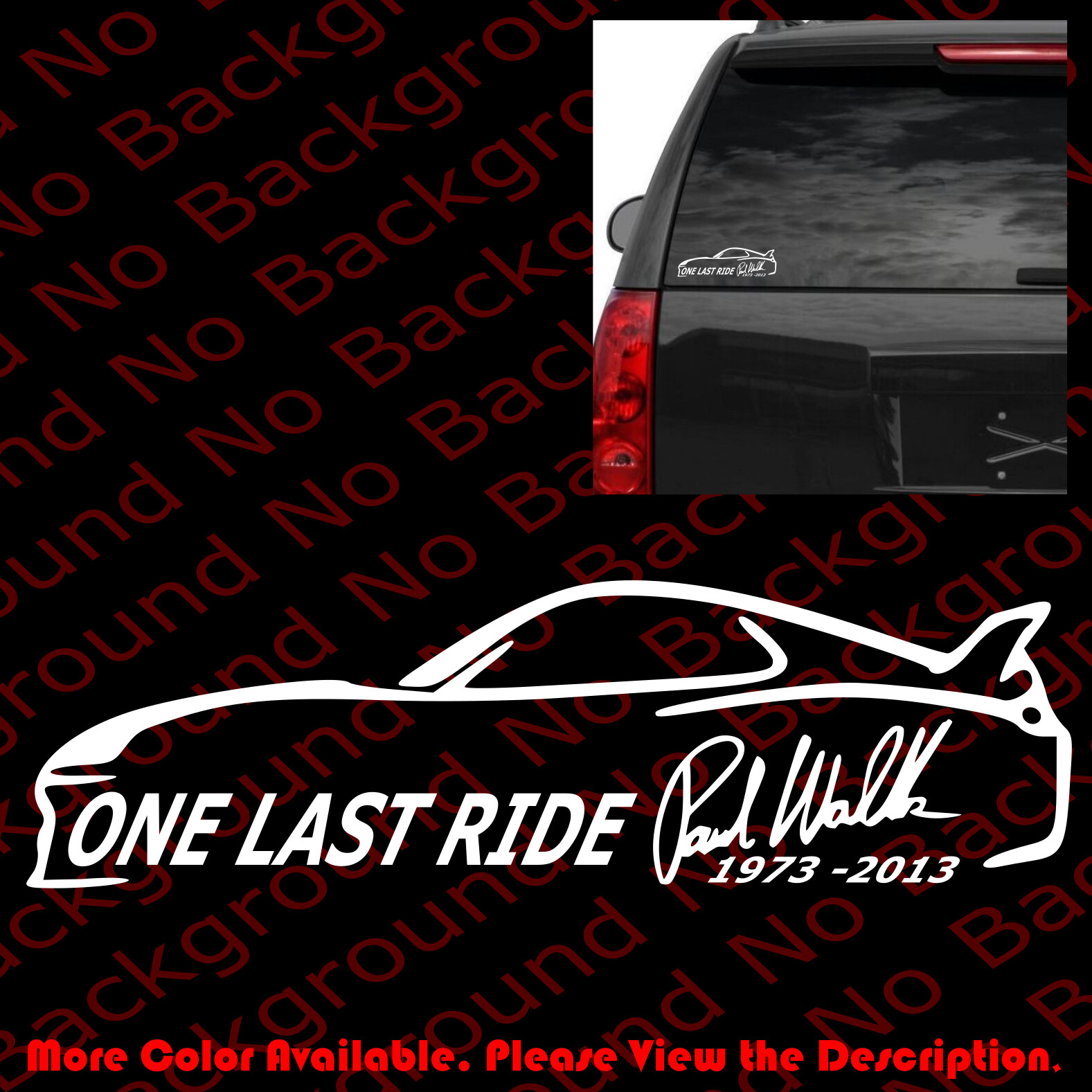 One Last Ride #ForPaul For Paul Walker RIP Rest in Peace Vinyl Decal PW003