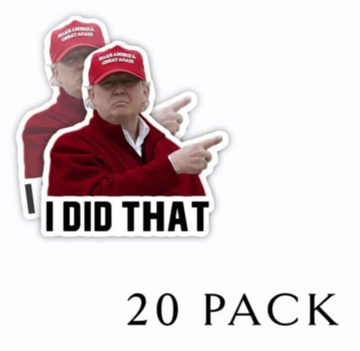 I DID THAT Donald Trump Die Cut Stickers 2.5″ tall 20 pack