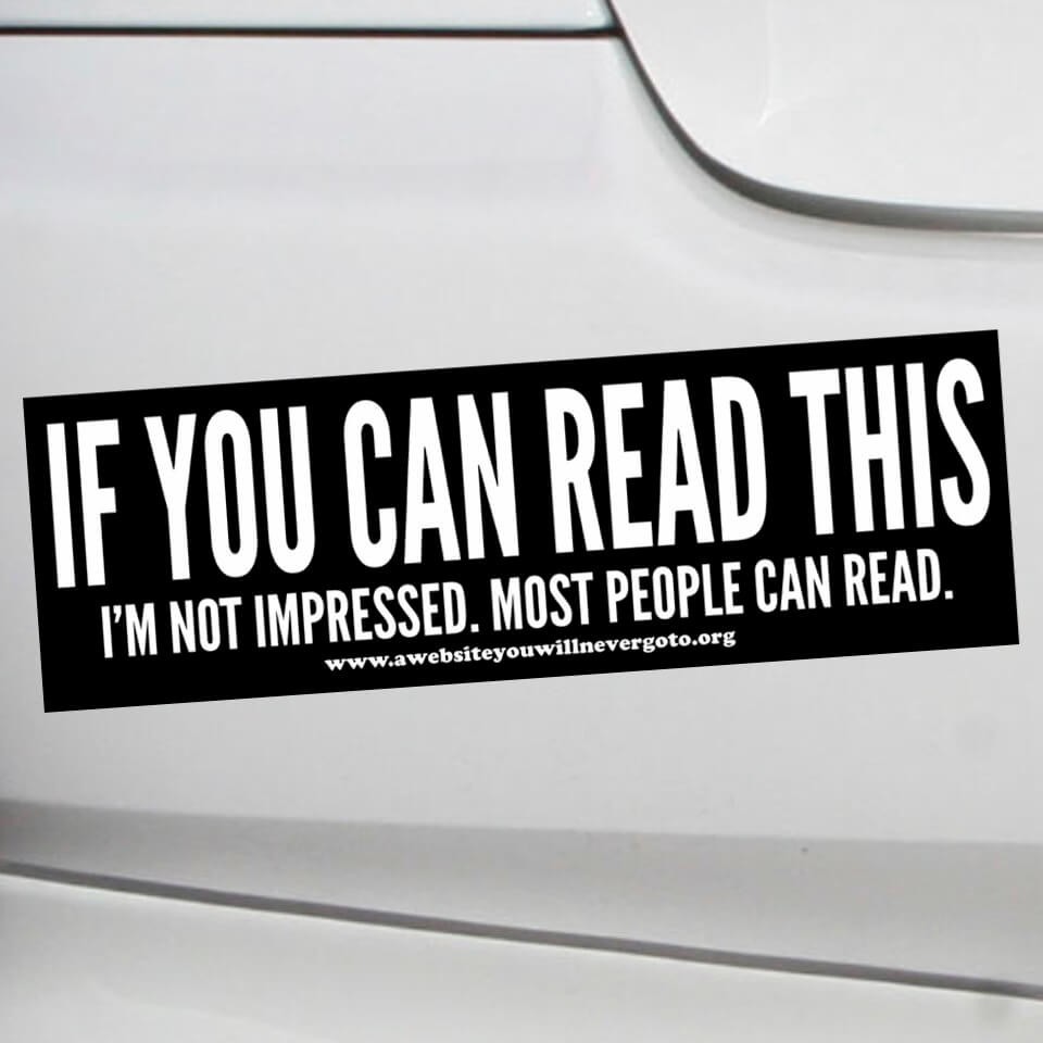 If You Can Read This – Literacy Taunt Vinyl Joke Annoy Question Bumper Sticker