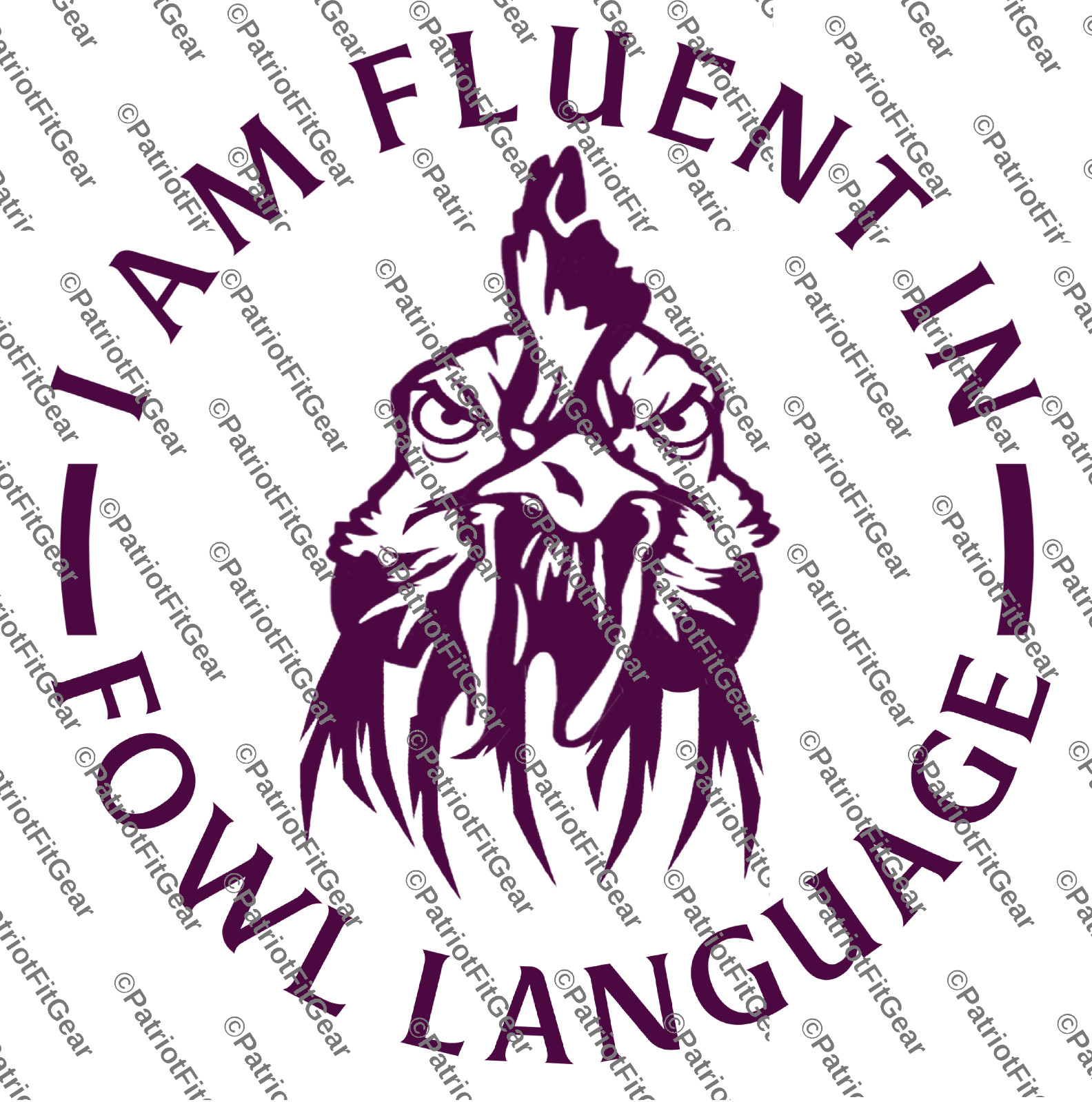 Chickens, I Am Fluent In Fowl Language, Poultry Farm, Hen, Pullet, Vinyl Decal
