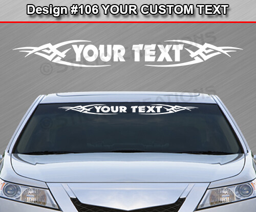 Design #106 Customized Decal Sticker Vinyl Graphic Windshield Window Tribal Car