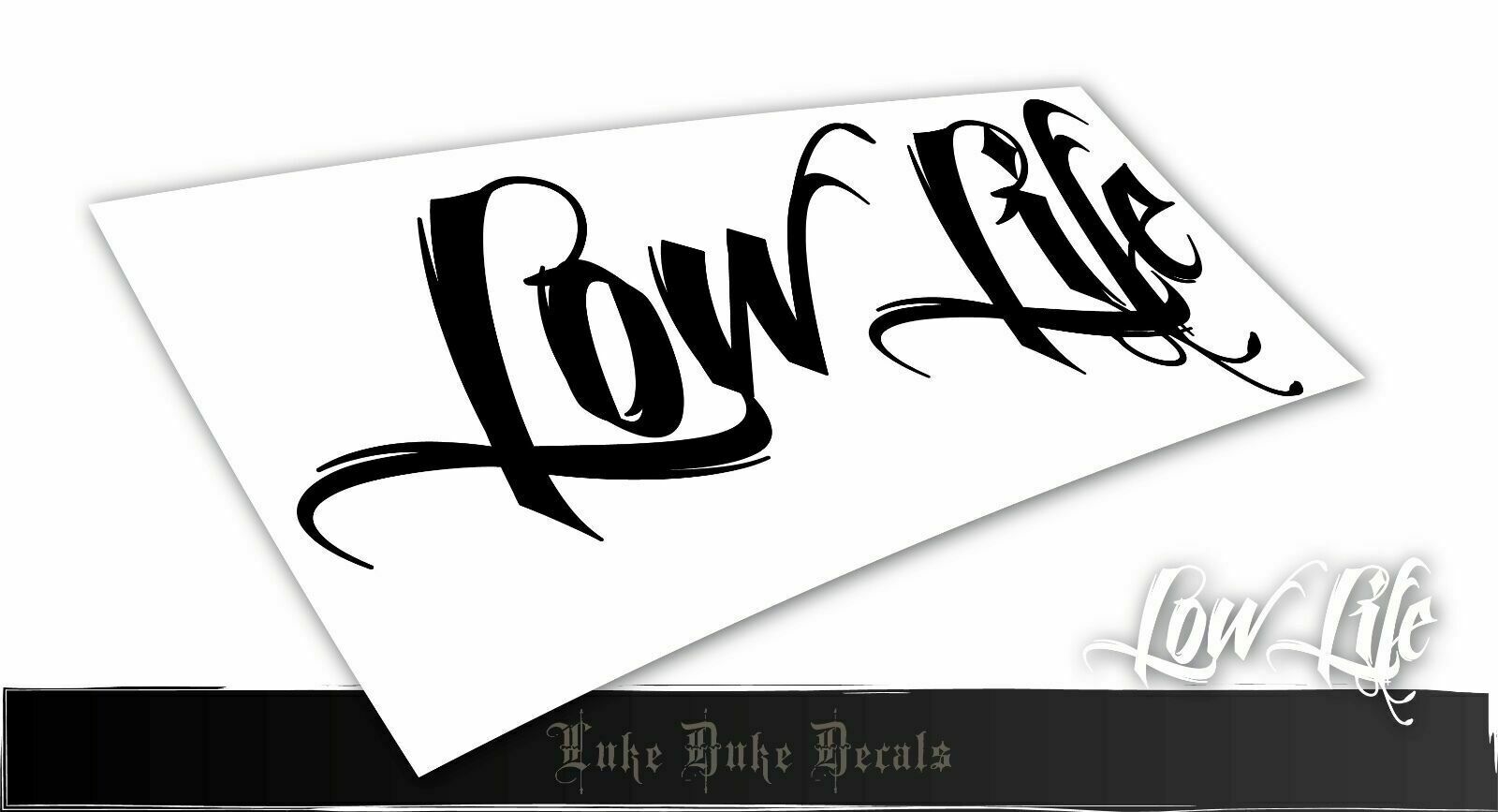 STICKERCORP – LOW LIFE – CAR WINDOW DECAL VINYL STICKER