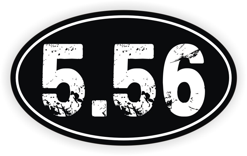 5.56 Oval Decal | Bumper Window Car Truck SUV Sticker | 2nd Amendment Euro .223