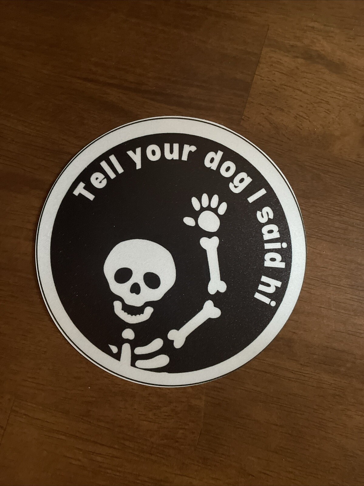 5in Halloween Tell Your Dog I Said Hi Car Sticker Decal
