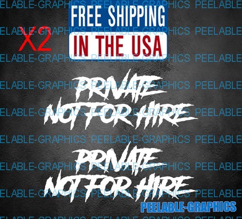 (2) Private Not for Hire Decal Sticker Car Truck SUV Trailer Semi DOT OTR Tow B