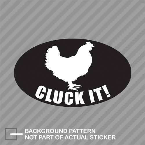 Oval Cluck It Sticker Decal Vinyl chicken chick hen farm cage egg