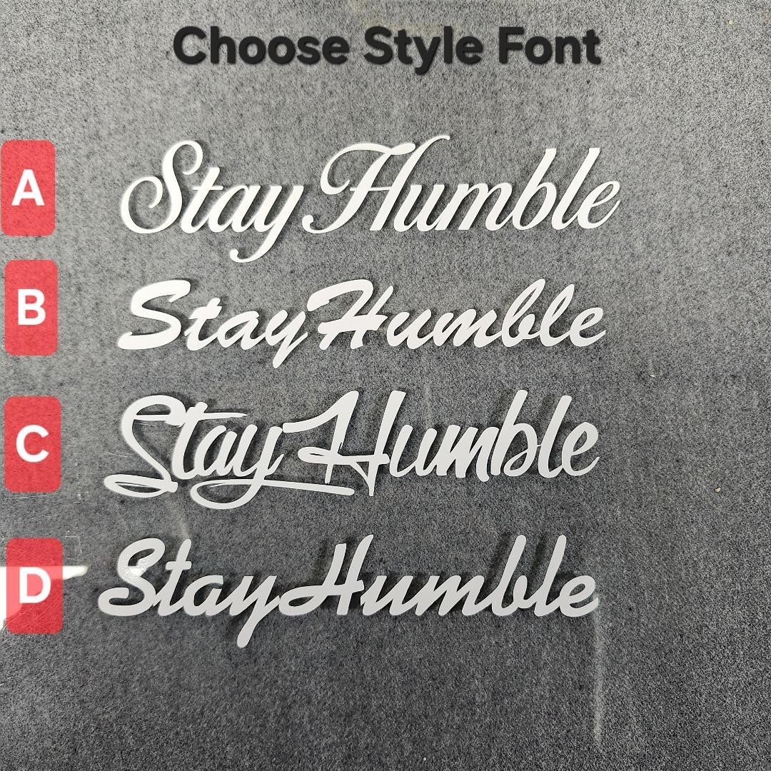 Stay Humble Decal- Choose color, size and Font Not Funny JDM Car Window Sticker