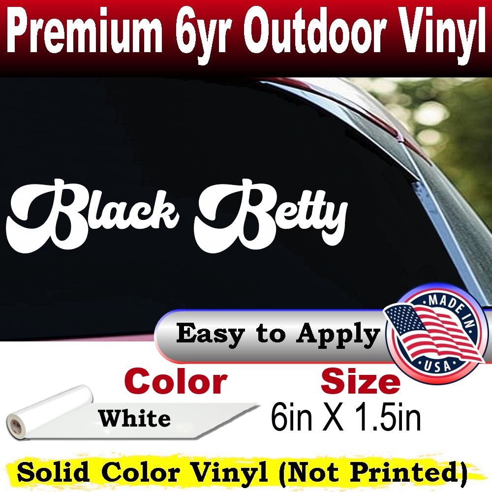 Black Betty Car or Truck Window Laptop Decal Sticker White 6X1.5