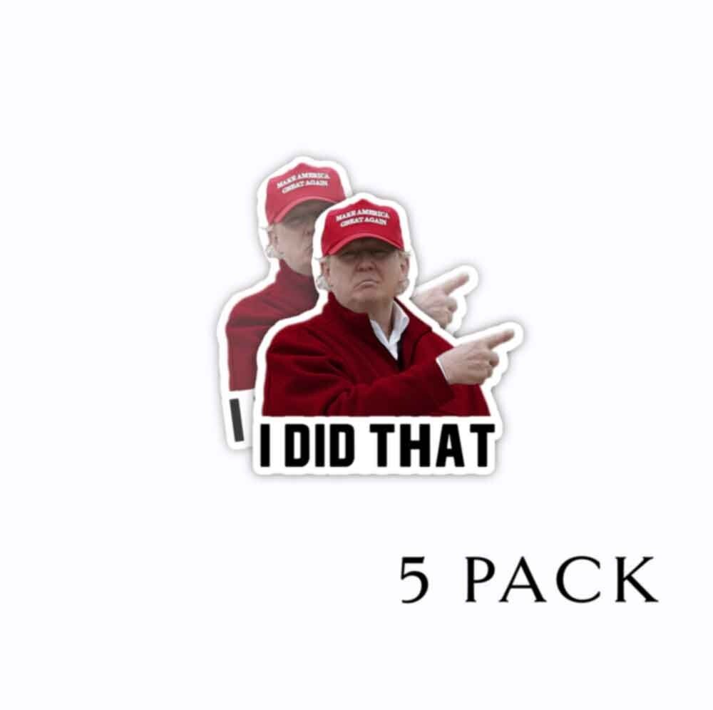I DID THAT Donald Trump Die Cut Stickers 2.5″ tall 20 pack