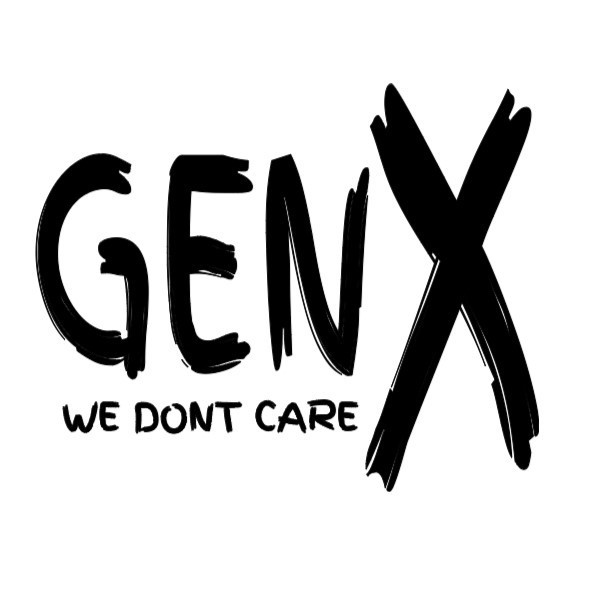 Gen X, We dont care, Decal, Self Adhesive, Truck or car decal, Easy Apply.