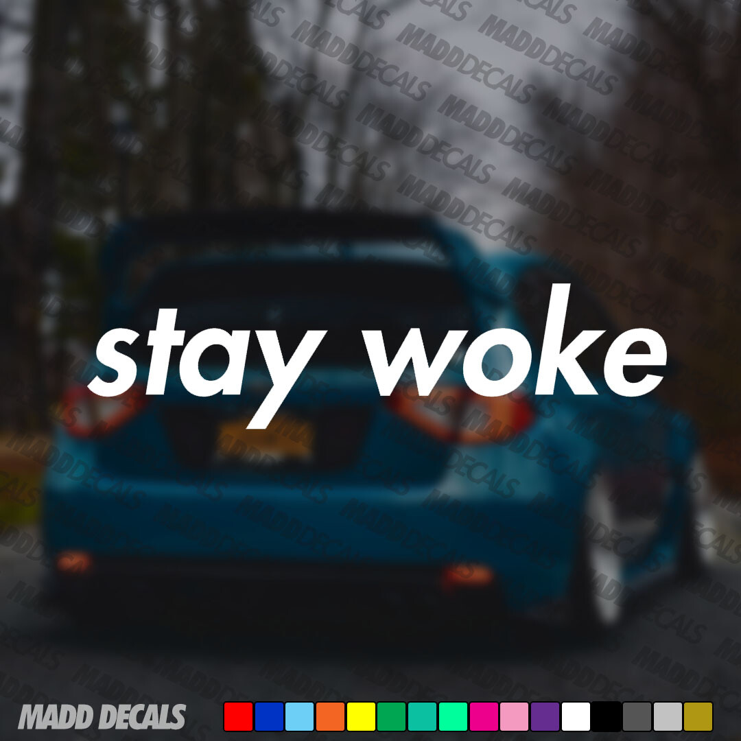 Stay Woke Decal Sticker Windshield Banner