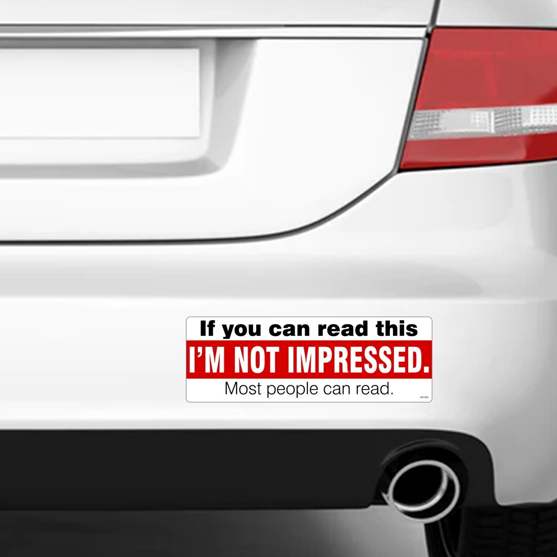 If you can Read This Not Impressed Bumper Sticker – Car Truck Vinyl Funny AD1023