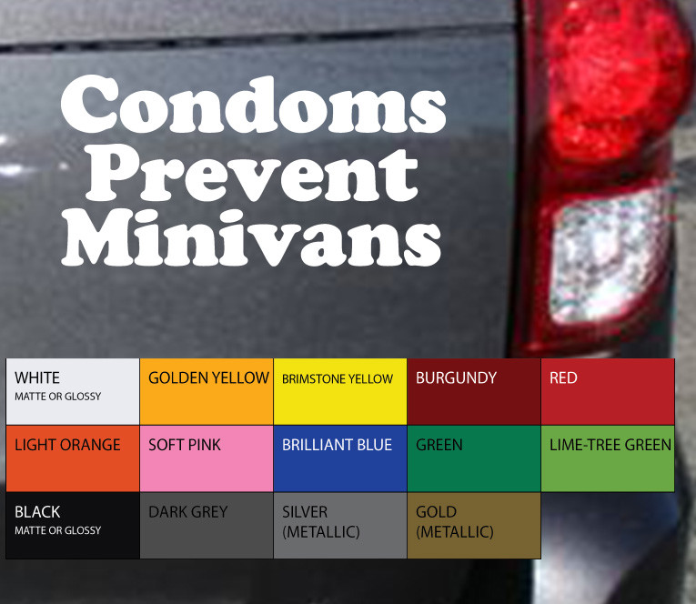 Condoms Prevent Minivans Funny Decal Vinyl Sticker 7″ x 3.5″ – Pick a Color
